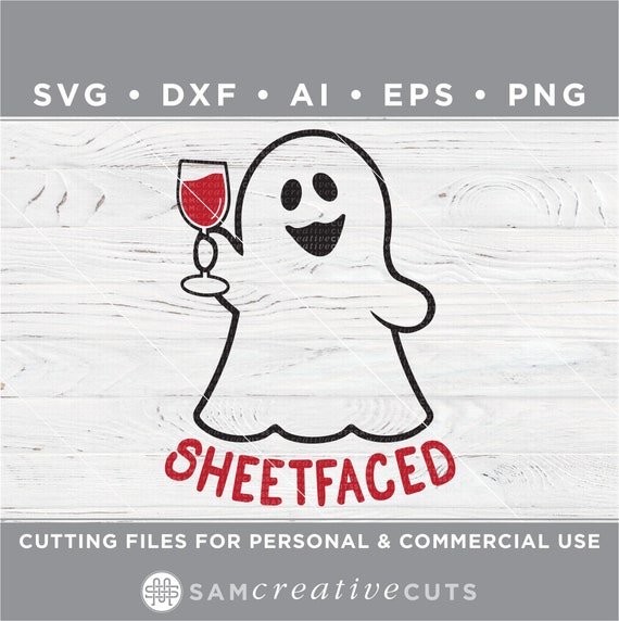 Download Sheetfaced Svg Let S Get Sheetfaced Ghost With Wine Etsy