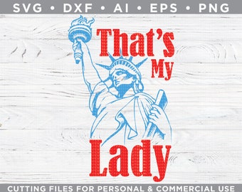 Statue der Freiheit SVG, das ist meine Lady SVG, Lady Liberty Svg, 4. Juli - Schneiden von Dateien für Silhouette & Cricut Svg-dxf-ai-eps-png p-006