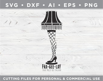 Leg Lamp SVG, Christmas Story SVG, Fragile, Fra-Gee-Lay SVG, Christmas, Cutting files for Silhouette & Cricut svg/dxf/ai/ eps/png w-32