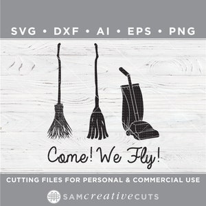 Puede incluir: Un archivo de diseño digital para una silueta de dos escobas y una aspiradora con el texto "Come! We Fly!" El diseño es perfecto para crear un proyecto de decoración del hogar divertido y caprichoso.