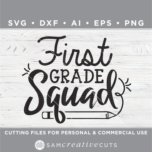 First Grade Squad First Day of School SVG - Back to School - Cutting files for Silhouette & Cricut, svg/dxf/ai/eps/png / sc-001c