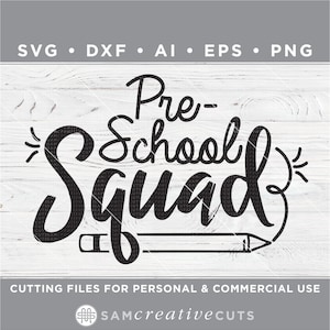 pre-school Squad First Day of School SVG - Preschool Back to School - Cutting files for Silhouette & Cricut, svg/dxf/ai/eps/png / sc-001a