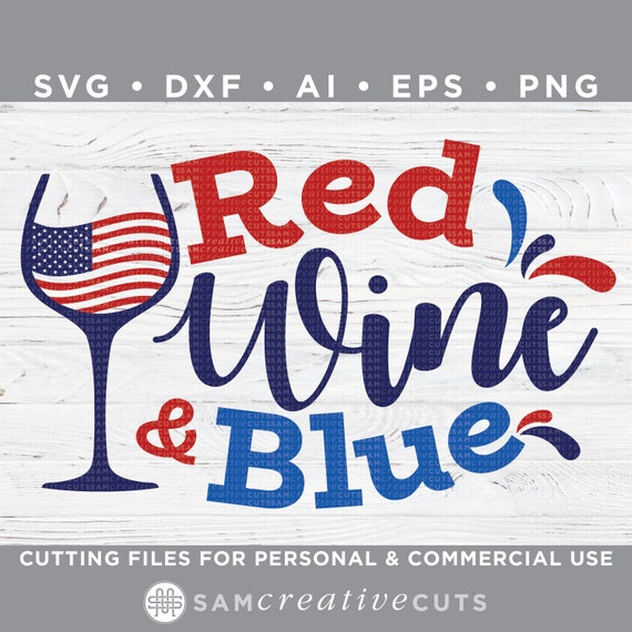 Download Red Wine Blue Svg 4th Of July Svg Patriotic Svg Usa Svg Etsy