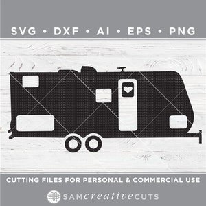 Travel Trailer SVG, camping svg, RV svg- Cutting files for Silhouette Cameo & Cricut, svg -dxf -ai -eps -png a-014