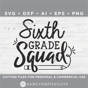 May include: Black and white graphic design with the text "Sixth Grade Squad" and a pencil underneath. The design is on a white wood background.