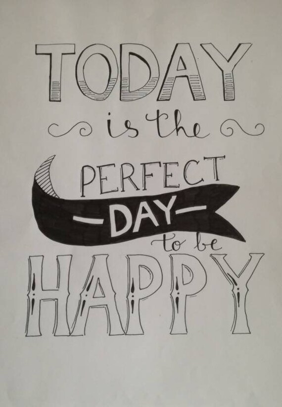 Today Is The Perfect Day