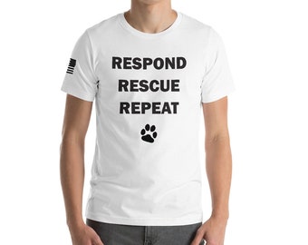 Dog rescue T-Shirt, Respond Rescue Repeat with paw