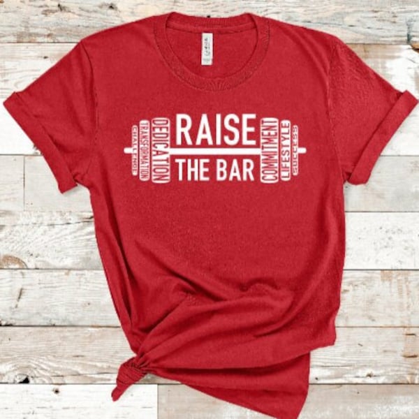 RAISE THE BAR / Weight Lifting Tshirt / Body Pump Tee / Super Soft Unisex Bella Canvas T-Shirt