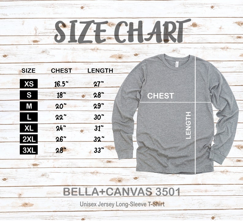 May include: Size chart for a long-sleeve t-shirt with measurements in inches for chest and length. Sizes range from XS to 3XL. The chart includes the text "BELLA+CANVAS 3501 Unisex Jersey Long-Sleeve T-Shirt".