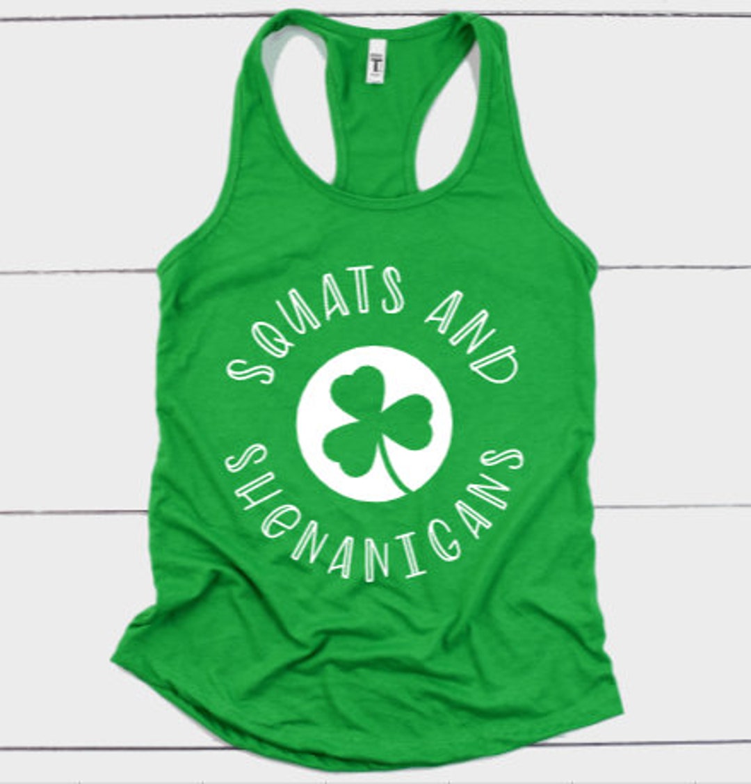 Squats And Shenanigans St Patrick S Day Body Pump Tank Top Women S Racerback Workout Shirt