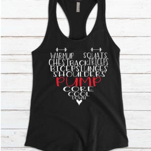 May include: Black tank top with white text that reads "Warmup, Chest, Back, Triceps, Biceps, Lunges, Shoulders, Pump, Core, Cool Down" with a small heart at the bottom.