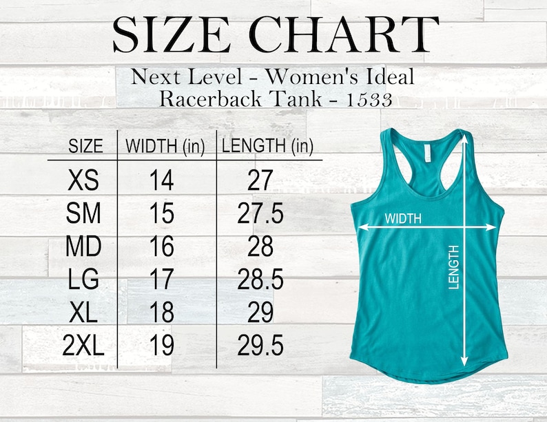 May include: Size chart for a racerback tank top. The chart shows the width and length in inches for sizes XS to 2XL. The chart is on a woodgrain background.