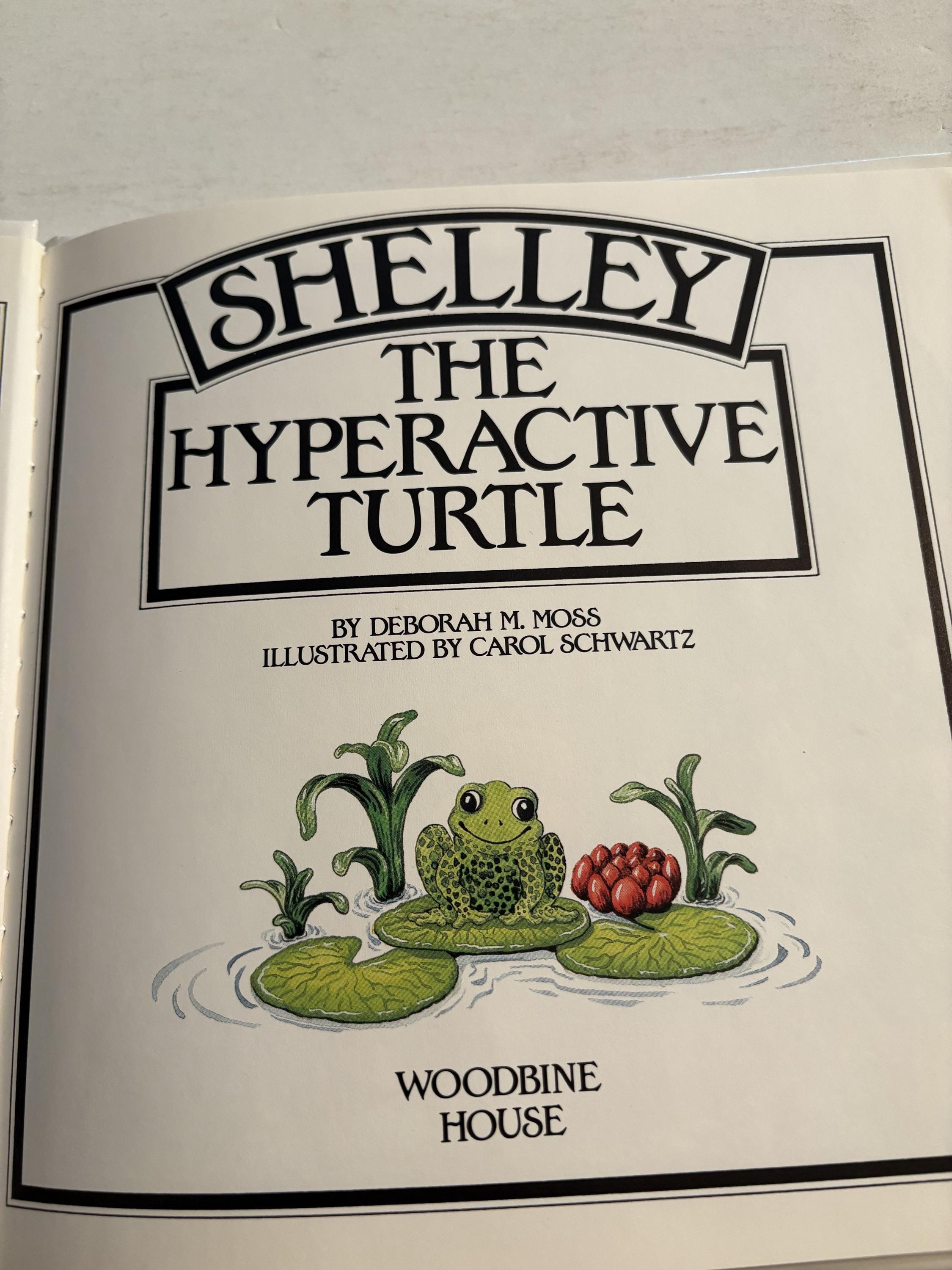The Hyperactive Turtle Vintage Shelley the Hyperactive Turtle by Deborah Moss. Hardcover 1989 ...