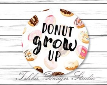 Printable Donut Grow Up Cookie Tags - Donut Grow Up Cookie Baking Gift Tags - Digital Download