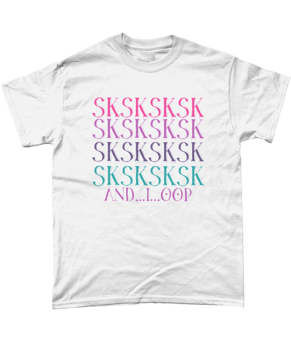 VSCO Girl Shirt SKSK and I Oop