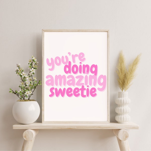 You're Doing Amazing Sweetie Print Trendy Wall Art Preppy Aesthetic Prints Girly Room Decor Pink Wall Art Retro Print Trendy Printable Art