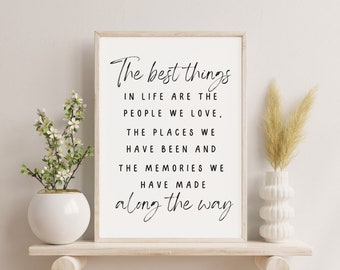 The best things in life, Inspirational quote, Positive quotes, Quote print, Printable wall art, Best friend gifts, mom gift, Gift for family