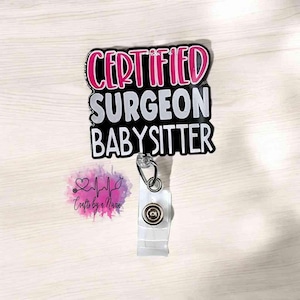 Surgeon Babysitter Badge Reel