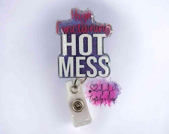 Hot Mess Badge Reel