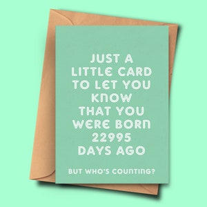Drôle de carte d’anniversaire 63rd Vous avez 22995 jours, pour elle, de lui, soixante-troisième anniversaire, petit ami A5 - 5.8x8.3inch avec enveloppe