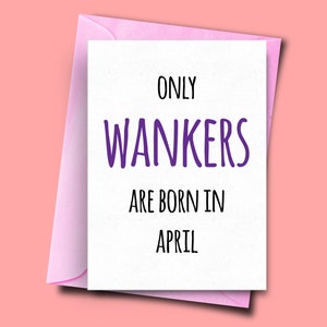 Seuls Wankers sont nés en avril, pour lui, de lui, carte d’anniversaire drôle avril, carte De Beau-père, carte d’anniversaire best ami, carte de mari