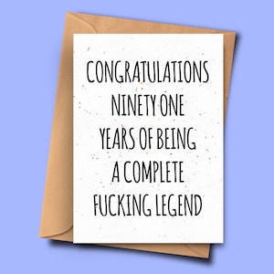 Funny 91St Birthday Card, Félicitations pour 91 ans d’être une légende complète, carte de vœux, meilleur ami , sœur, papa carte d’anniversaire