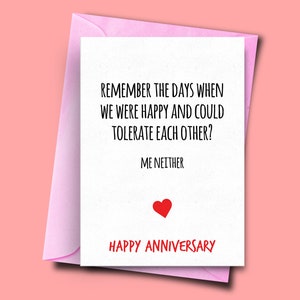 Ricordi i giorni in cui siamo felici e potevamo tollerarti a vicenda? Il mio nessuno dei due, biglietto per l'anniversario, biglietto del giorno dell'anniversario, ragazza, fidanzato