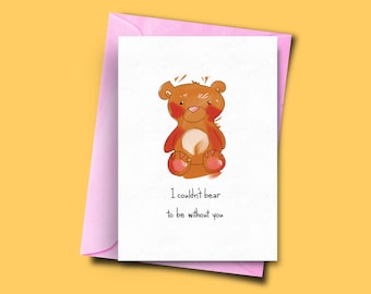 Je ne pouvais pas supporter d’être sans toi, carte d’ours en peluche, carte de la Saint-Valentin, carte pour elle, carte de lui, carte d’ours mignon, carte d’anniversaire femme