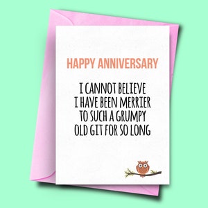 Non posso credere di essere stato più allegro con un vecchio Git così scontroso per così tanto tempo, divertente carta d'amore, carte anniversario uniche, fidanzato, ragazza