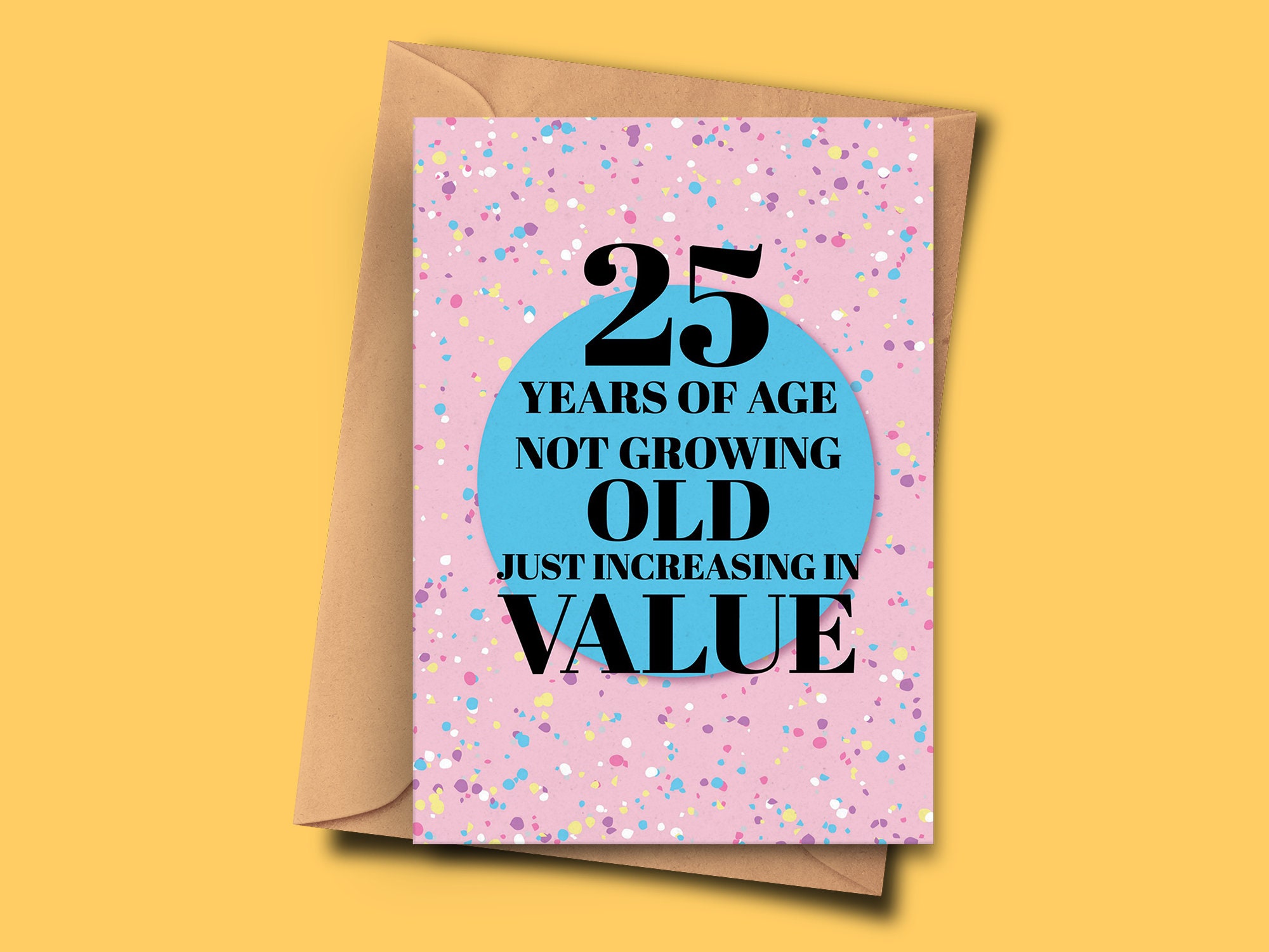 Funny 25th Birthday Card. 25 Years of Age Not Growing Old Just - Etsy Canada Funny 25th Birthday Card. 25 Years of Age Not Growing Old Just - Etsy Canada