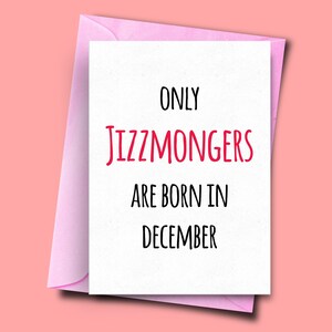 Alleen Jizzmongers zijn geboren in december, van haar, voor haar, Grappige Verjaardagskaart december, Dad Verjaardagskaart, Zoon Verjaardagskaart, Boyfriend Card