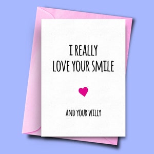 Tarjeta de saludos divertidos para él, realmente amo su sonrisa y su Willy, tarjeta de aniversario de ella, novio, novia, marido, esposa