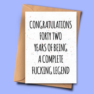 Carte d’anniversaire Forforty-Two Year Old, Félicitations pour 42 ans d’être une légende complète, carte d’anniversaire rude, carte d’anniversaire soeur