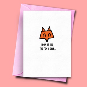 Guarda tutta la volpe che do, carta divertente dalla moglie, carta per la ragazza, carta dal marito, carta migliore amico, carta dal fidanzato, volpe sulla carta