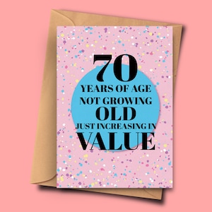 Drôle de carte d’anniversaire de 70 ans. 70 ans ne vieillissent pas juste en valeur pour lui, carte d’anniversaire Her A5 - 5.8x8.3inch avec enveloppe