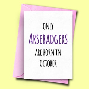 Nur Arsebadgers sind im Oktober geboren, von ihm, von ihr, Oktober lustige Geburtstagskarte, lustige Karte für Mate, Frau Geburtstagskarte