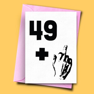 Onbeschofte 49e verjaardagskaart, middelvinger 49 + 1, volwassen 49e verjaardagskaart, voor broer oom dochter, grappige vriend kaart, beledigende kaart