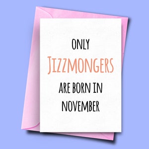 Solo i jizzmonger nascono a novembre, per lei, da lui, biglietto di compleanno divertente di novembre, biglietto di compleanno per papà, biglietto di compleanno del migliore amico