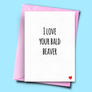 Tarjeta de aniversario divertido, me encanta su castor calvo, tarjetas de cumpleaños divertidas para la novia o la esposa, tarjeta de aniversario grosero