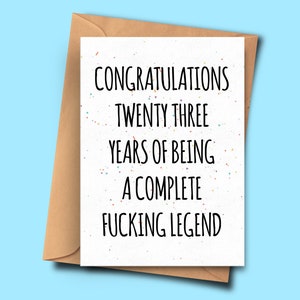 Grappige drieëntwintigste Brithday kaart, gefeliciteerd met 23 jaar van een complete legende, vrouw, woordspeling verjaardagskaart, vriend, verjaardagskaart papa