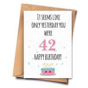 Divertida tarjeta de cumpleaños número 43. Parece que solo ayer estabas a 42 años de él para ella, bebé, padre, prometido A5 - 5.8x8.3inch sobre
