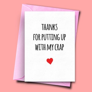 Funny Card voor partner, bedankt voor het ophangen met mijn crap, verjaardagskaart voor vriendje, vriendin, man, vrouw, dank