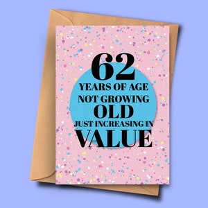 Drôle de carte d’anniversaire 62. 62 ans ne vieillit pas juste en valeur pour lui, anniversaire d’ami A5 - 5.8x8.3inch avec enveloppe
