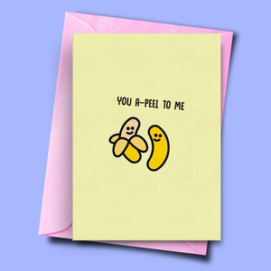 Vous a-peel to me, Banana Pun Greeting Card, Silly Card, Innuendo Card, Friend Birthday, Card for Anniversary, Funny Card Boyfriend, Pun Card