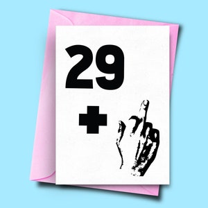 Carte d’anniversaire rude 30e anniversaire, Middle Finger 29+ 1, carte brute 30e anniversaire, pour papa femme elle, carte insultante, anniversaire sarcastique, offensive