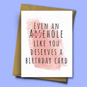 Funny Birthday Card for Friend, Offensive Birthday Card, Adult Card, Card for Best Friend, Card for Him, Funny Card for Boyfriend, Rude Card