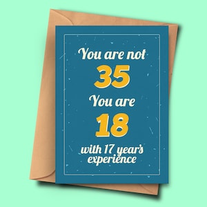 Drôle de carte d’anniversaire 35th Vous n’avez pas 35 ans Vous avez 18 ans avec 17 ans d’expérience d’elle, parent, frère A5 - 5.8x8.3inch - 14.8x21cm Enveloppe