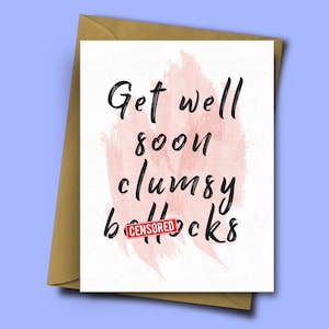 Lustige get Well Soon Karte, Karte für Freunde Unfall, Clumsy Freund, gebrochenknochenKarte, Bad Fall Karte, lustige Karte für verletzten Freund, Erholung