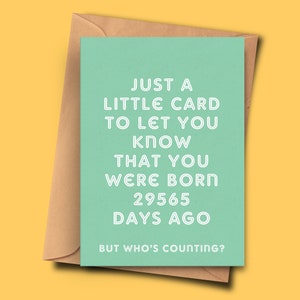 Drôle de carte de 81e anniversaire Vous avez 29565 jours, pour elle, de lui, quatre-vingt-unième anniversaire, mariée, grand-père A5 - 5.8x8.3inch avec enveloppe