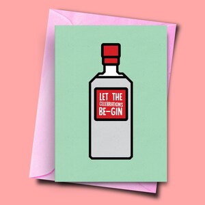 Carte d’anniversaire gin, laissez les célébrations be-gin, femme de carte d’anniversaire, carte d’anniversaire lui, anniversaire d’ami, carte de buveurs de gin, gin silly